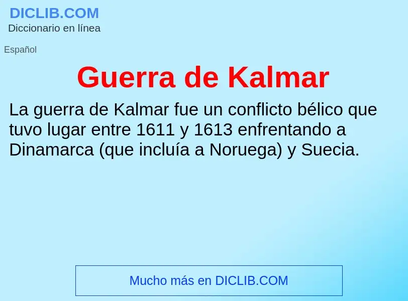 Wat is Guerra de Kalmar - definition