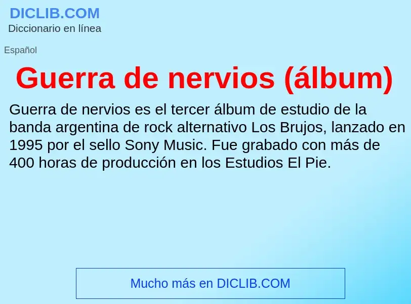 ¿Qué es Guerra de nervios (álbum)? - significado y definición