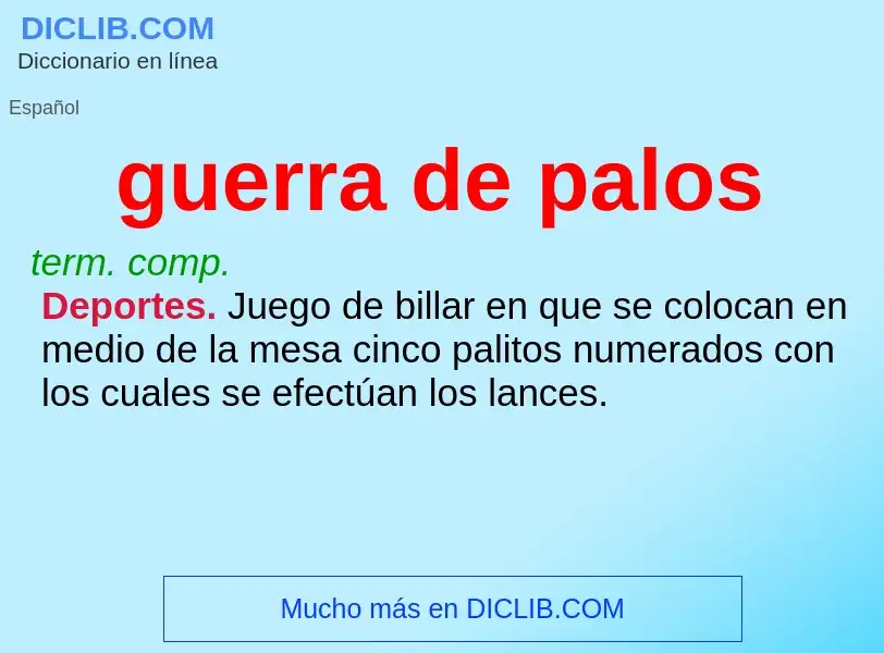 Wat is guerra de palos - definition