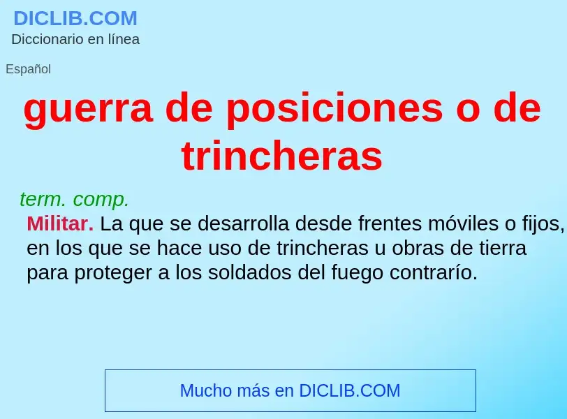 ¿Qué es guerra de posiciones o de trincheras? - significado y definición