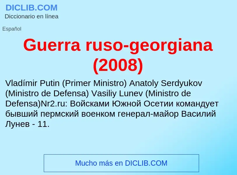 ¿Qué es Guerra ruso-georgiana (2008)? - significado y definición