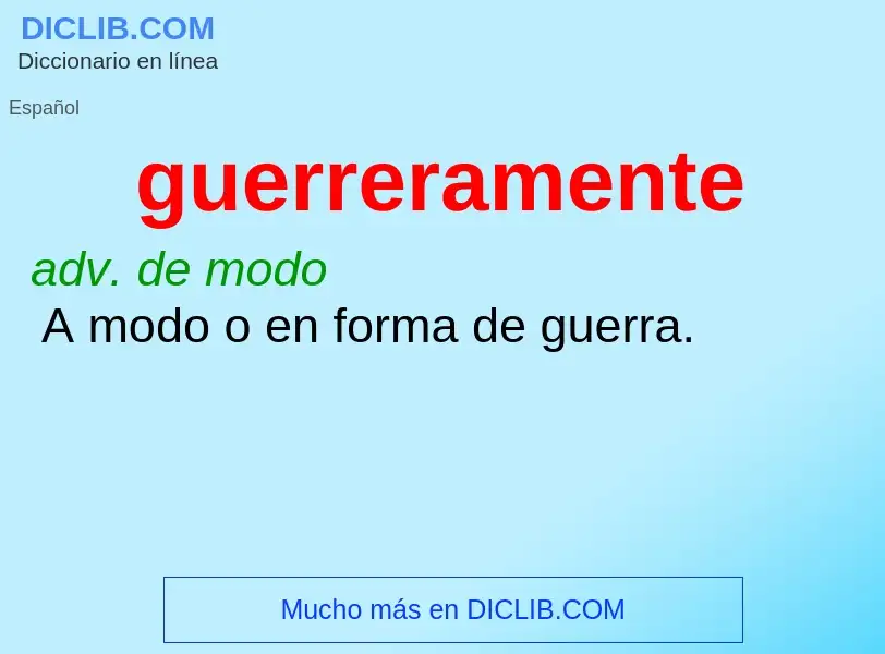 ¿Qué es guerreramente? - significado y definición