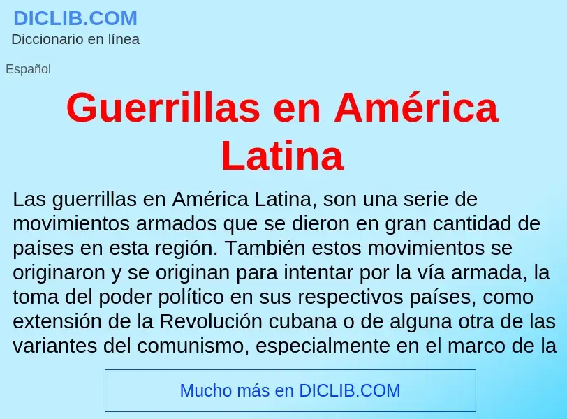 Wat is Guerrillas en América Latina - definition