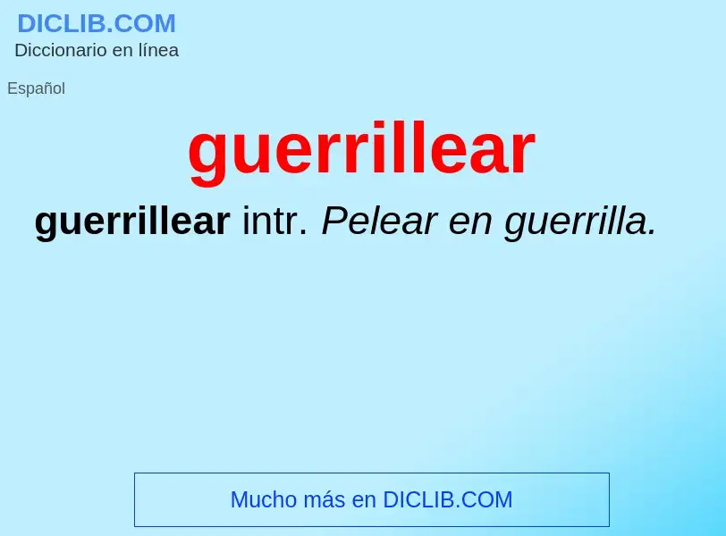 Wat is guerrillear - definition