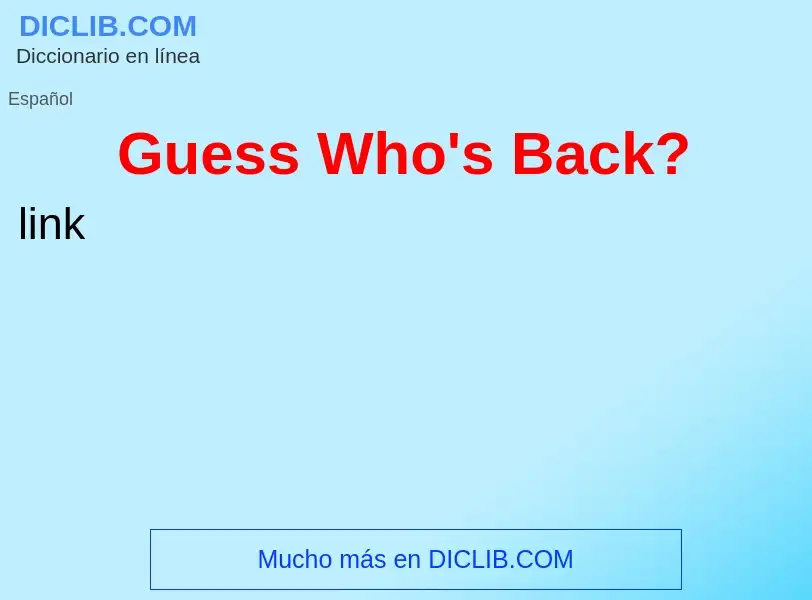 Wat is Guess Who's Back? - definition