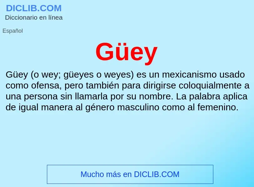 O que é Güey - definição, significado, conceito