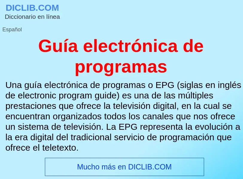 ¿Qué es Guía electrónica de programas? - significado y definición