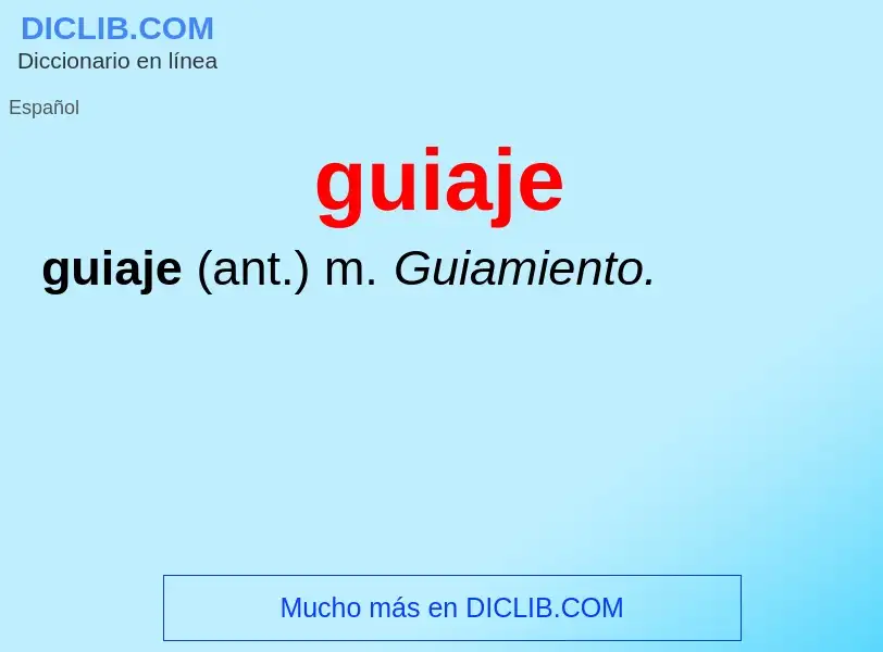 ¿Qué es guiaje? - significado y definición