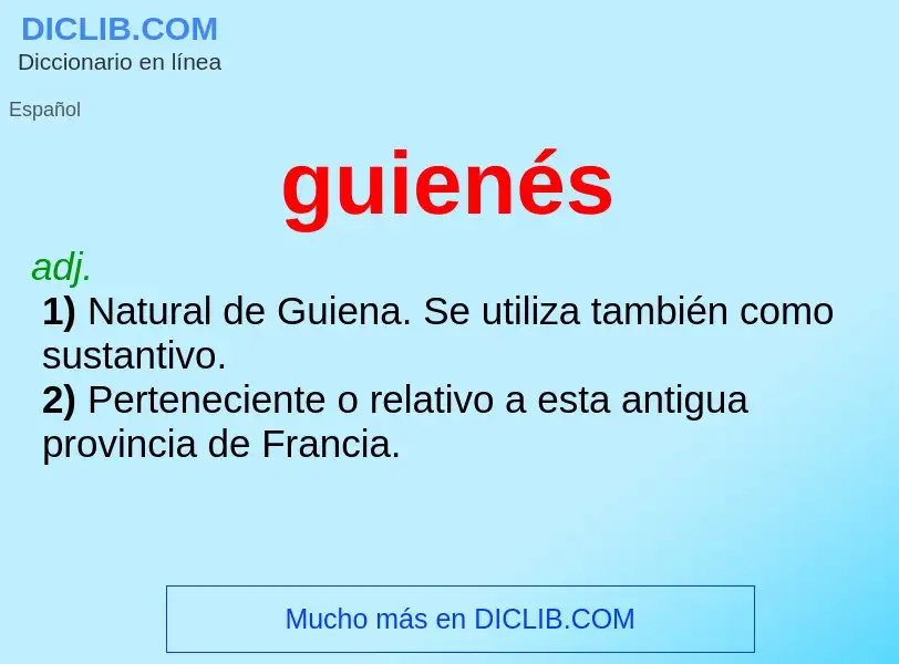 ¿Qué es guienés? - significado y definición