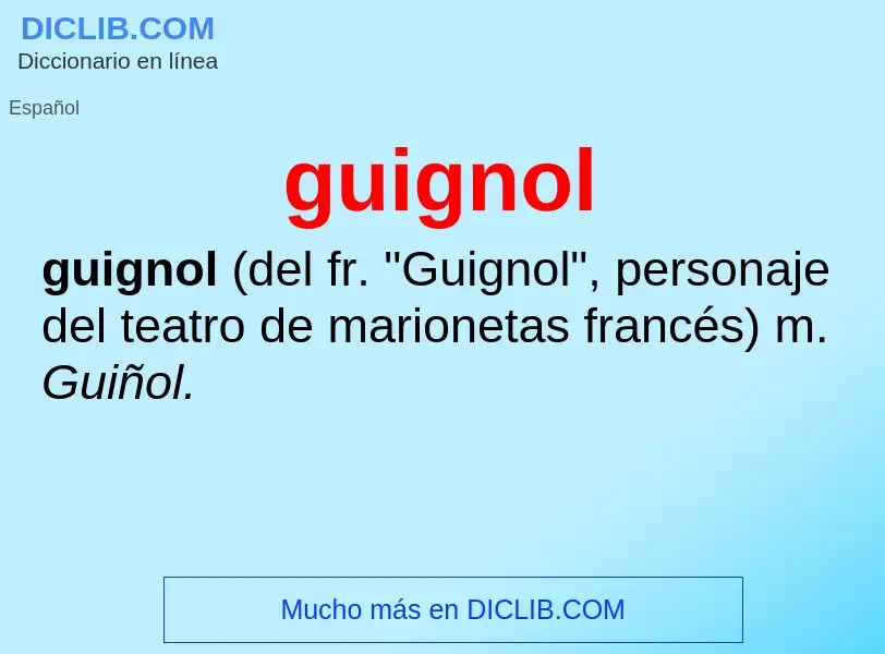 ¿Qué es guignol? - significado y definición