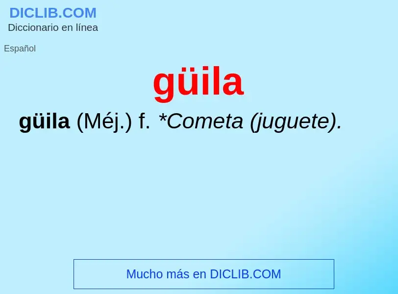 Wat is güila - definition