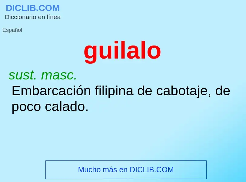 ¿Qué es guilalo? - significado y definición