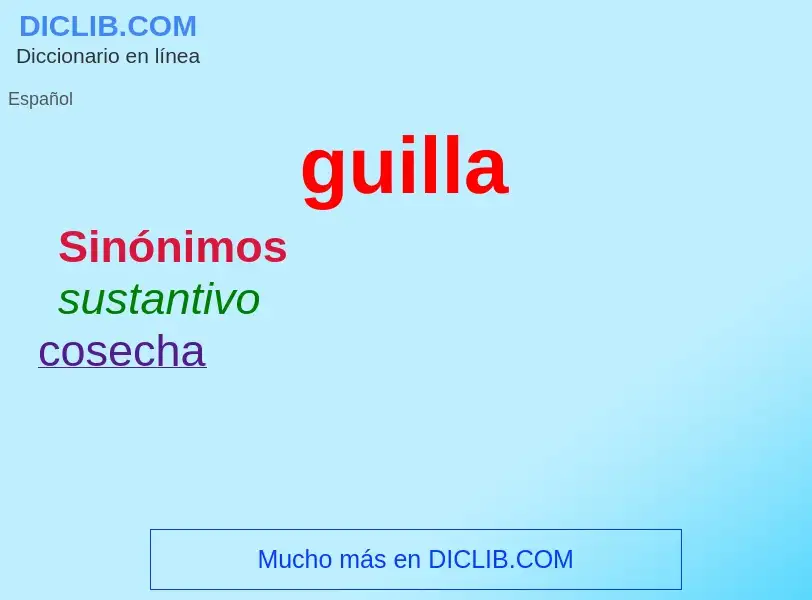 ¿Qué es guilla? - significado y definición