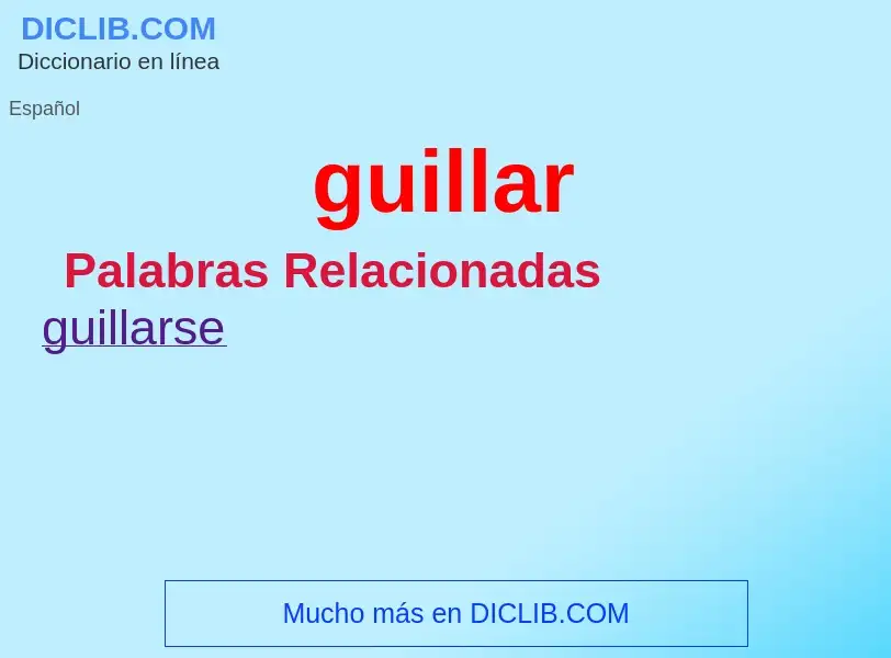 What is guillar - meaning and definition