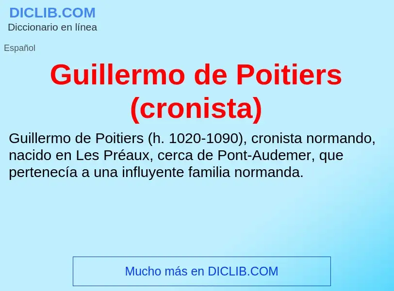 ¿Qué es Guillermo de Poitiers (cronista)? - significado y definición