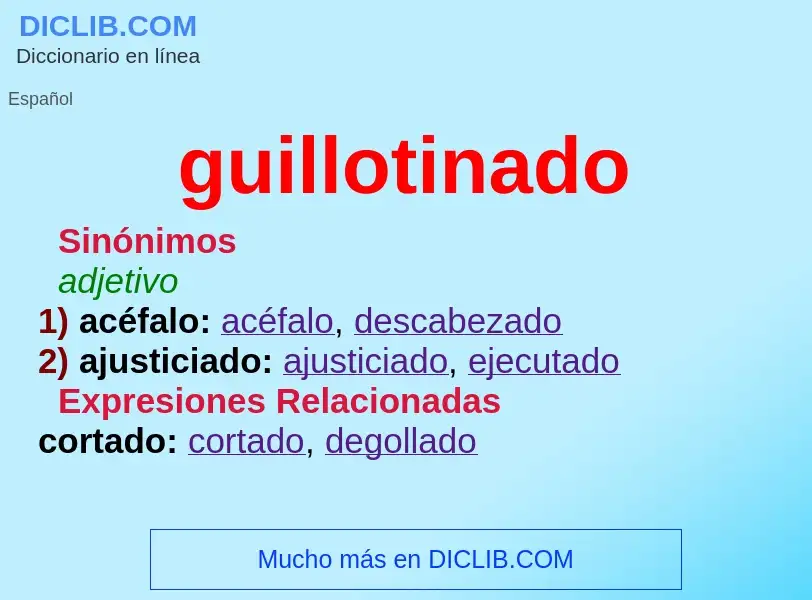 Wat is guillotinado - definition