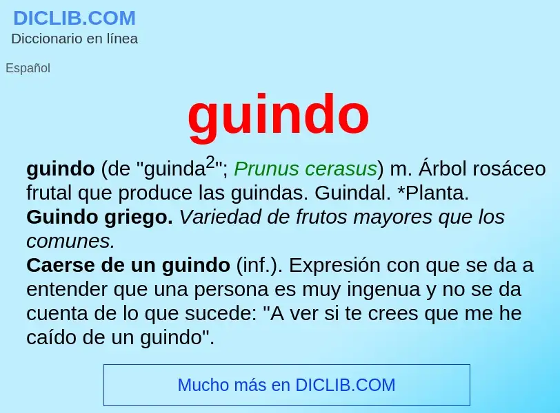 Was ist guindo - Definition