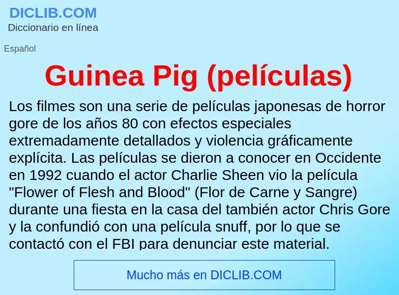 What is Guinea Pig (películas) - definition