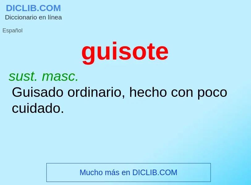 O que é guisote - definição, significado, conceito