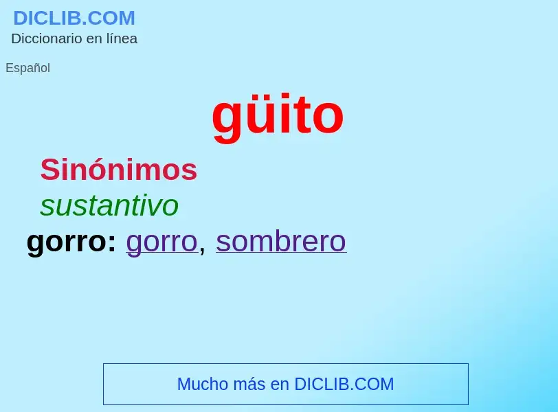 O que é güito - definição, significado, conceito