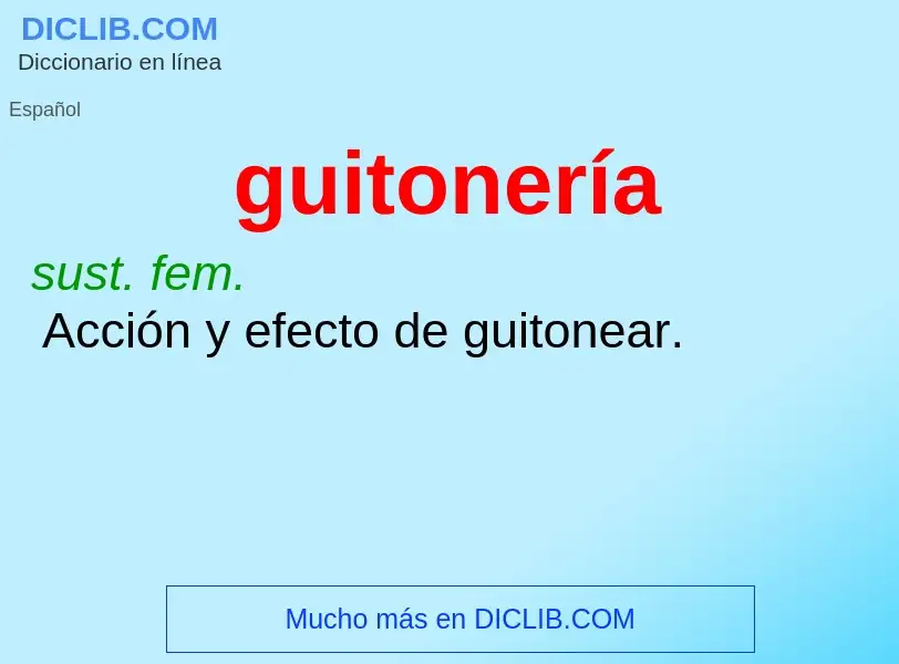 Che cos'è guitonería - definizione