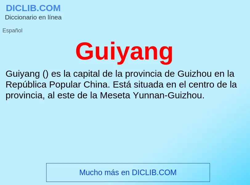 ¿Qué es Guiyang? - significado y definición