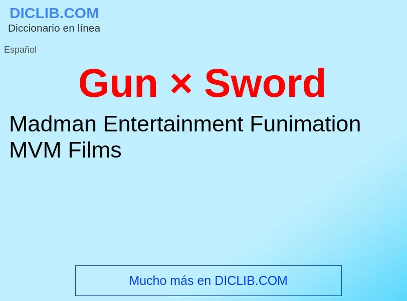 What is Gun × Sword - definition