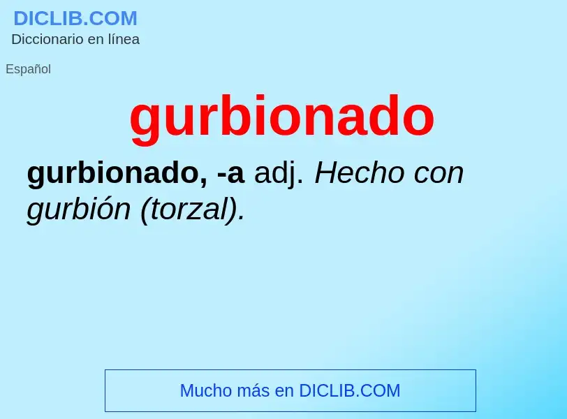 O que é gurbionado - definição, significado, conceito