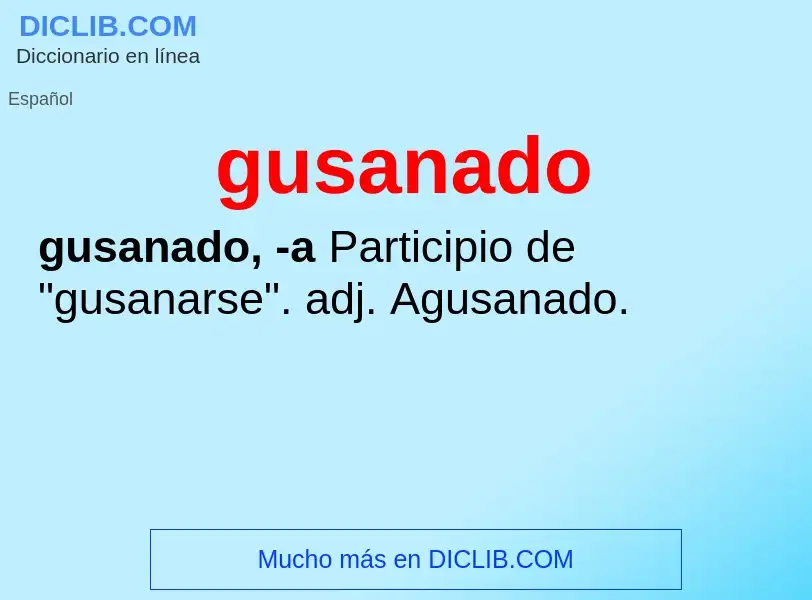 O que é gusanado - definição, significado, conceito