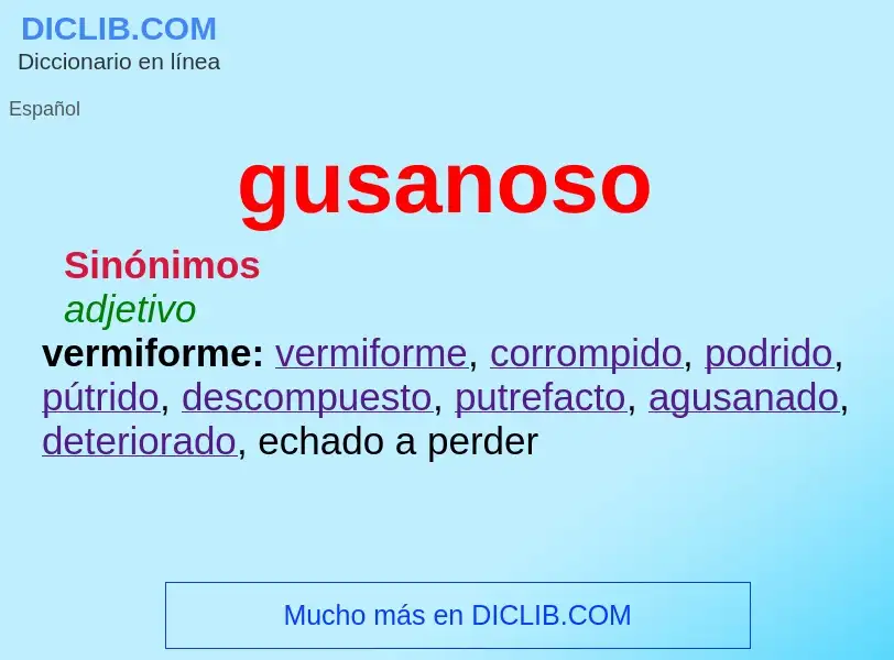 O que é gusanoso - definição, significado, conceito