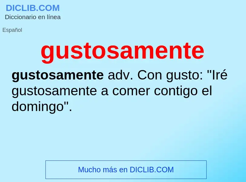 What is gustosamente - meaning and definition