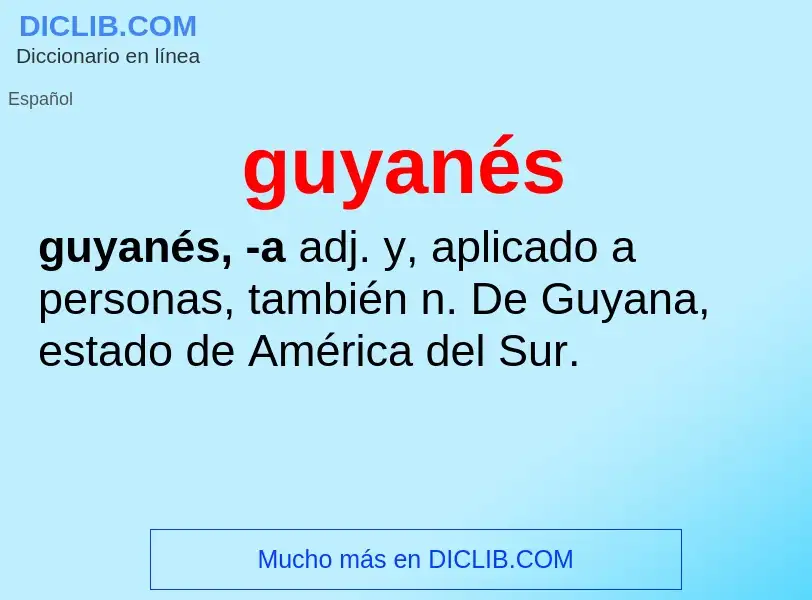 ¿Qué es guyanés? - significado y definición