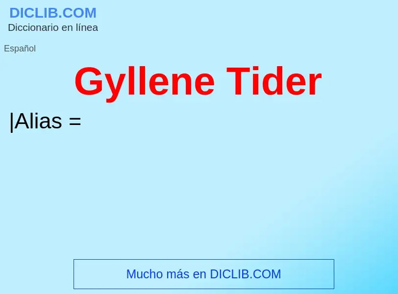 ¿Qué es Gyllene Tider? - significado y definición