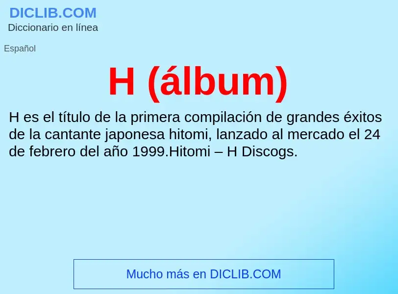 ¿Qué es H (álbum)? - significado y definición