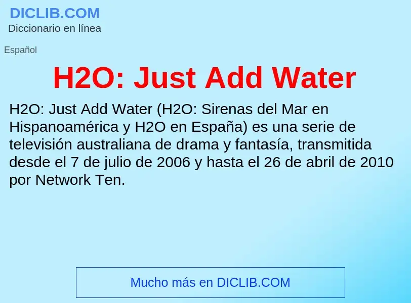 Что такое H2O: Just Add Water - определение