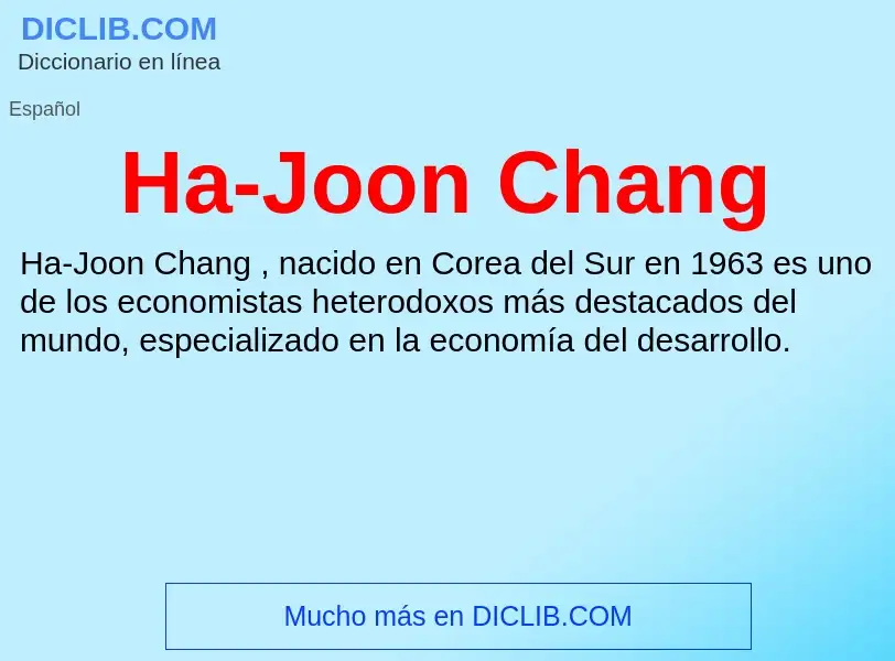 Что такое Ha-Joon Chang - определение