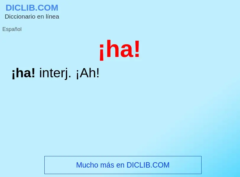 ¿Qué es ¡ha!? - significado y definición