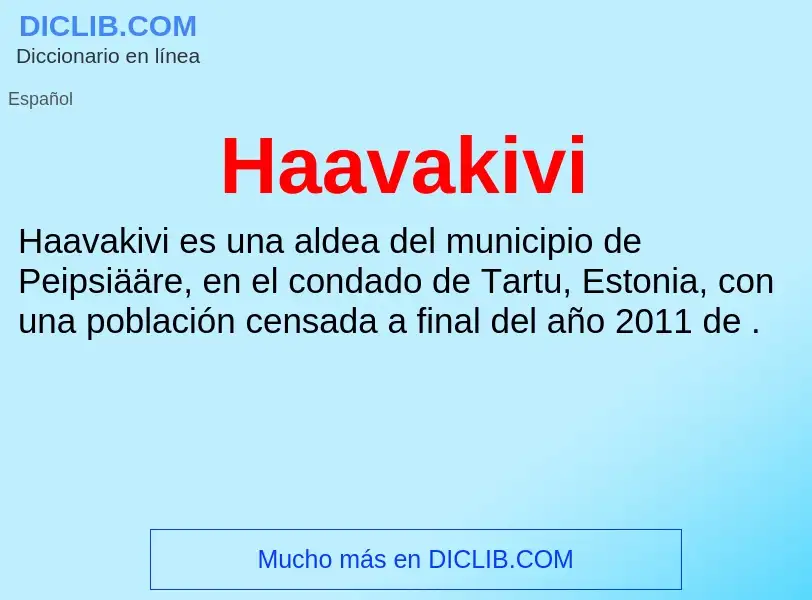 Что такое Haavakivi - определение