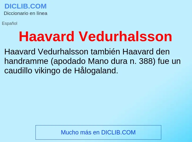 Что такое Haavard Vedurhalsson - определение