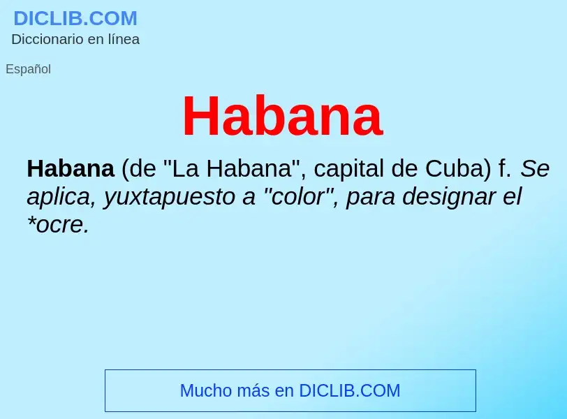 Che cos'è Habana - definizione