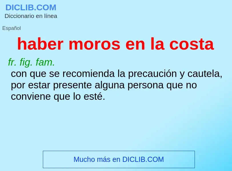 What is haber moros en la costa - meaning and definition