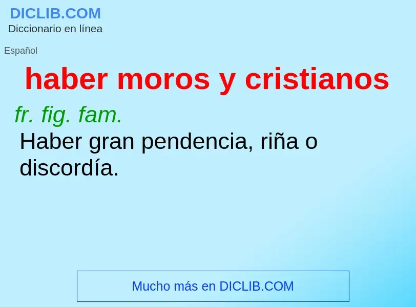 What is haber moros y cristianos - definition