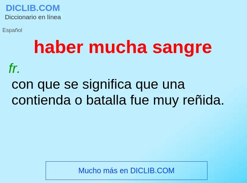 ¿Qué es haber mucha sangre? - significado y definición