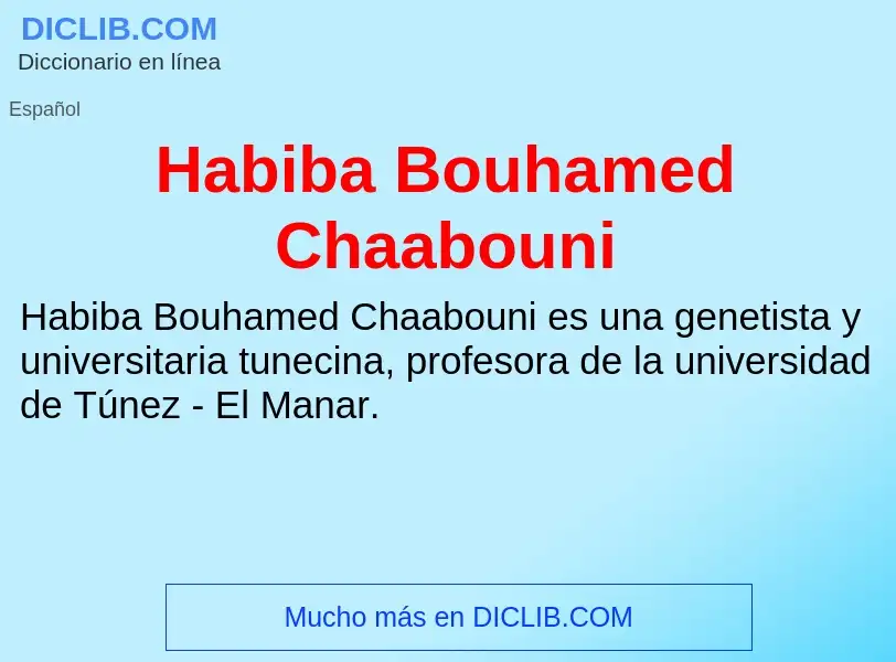 Что такое Habiba Bouhamed Chaabouni - определение