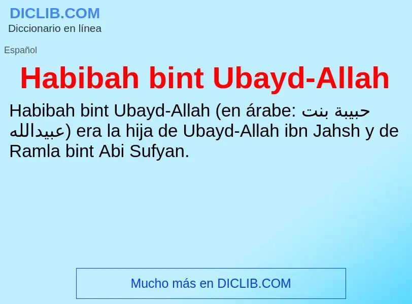 Что такое Habibah bint Ubayd-Allah - определение