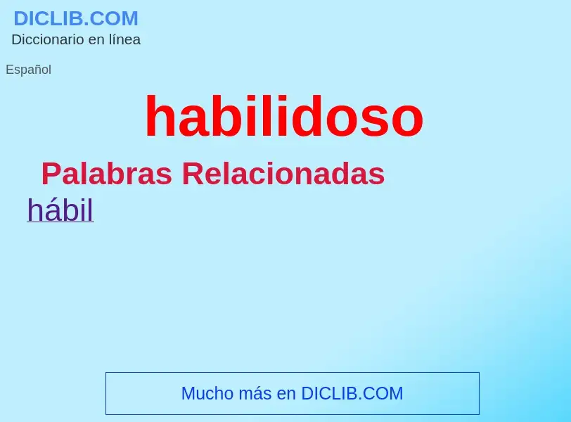 What is habilidoso - meaning and definition