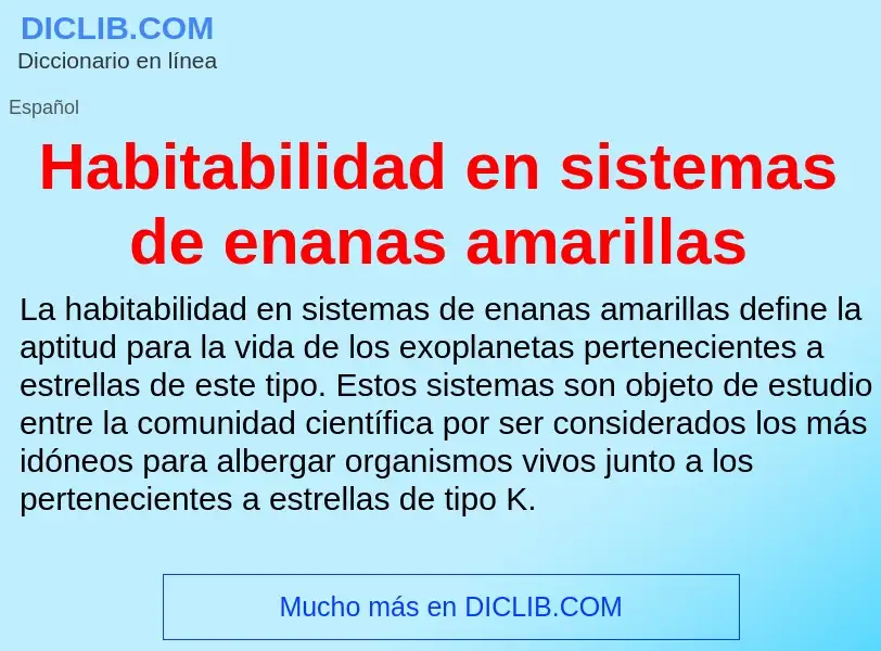 Что такое Habitabilidad en sistemas de enanas amarillas - определение