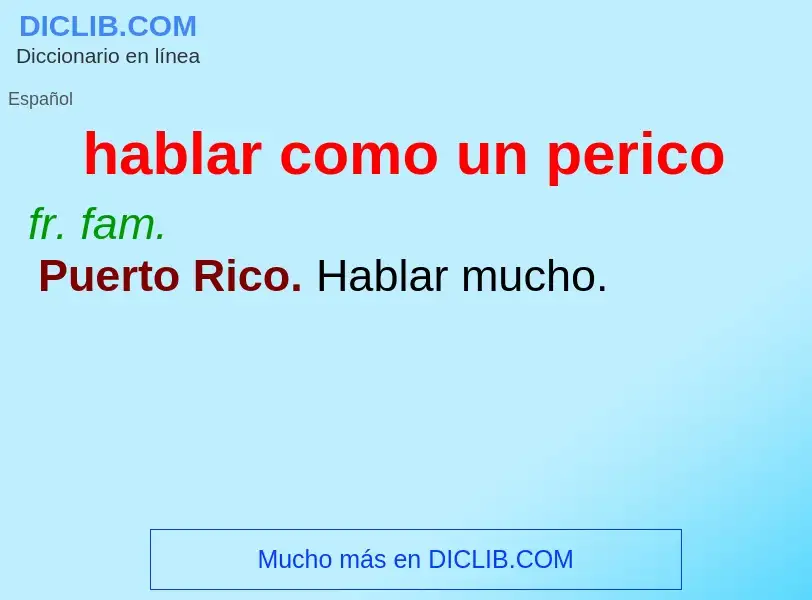 Was ist hablar como un perico - Definition