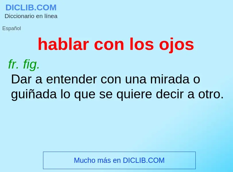 O que é hablar con los ojos - definição, significado, conceito