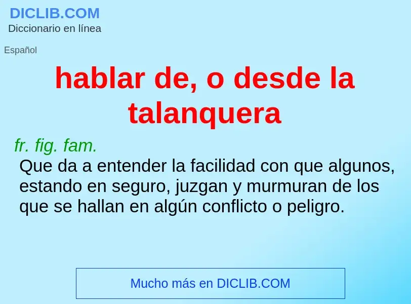 Che cos'è hablar de, o desde la talanquera - definizione